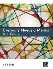 Everyone Needs a Mentor 5th edition kaina ir informacija | Ekonomikos knygos | pigu.lt