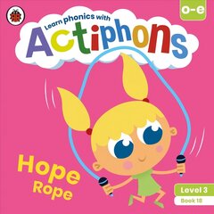 Actiphons Level 3 Book 18 Hope Rope: Learn phonics and get active with Actiphons! цена и информация | Книги для подростков и молодежи | pigu.lt