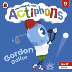 Actiphons Level 1 Book 9 Gordon Golfer: Learn phonics and get active with Actiphons! kaina ir informacija | Knygos paaugliams ir jaunimui | pigu.lt