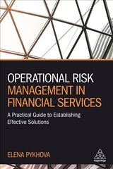 Operational Risk Management in Financial Services: A Practical Guide to Establishing Effective Solutions kaina ir informacija | Enciklopedijos ir žinynai | pigu.lt