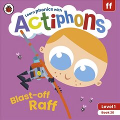 Actiphons Level 1 Book 20 Blast-off Raff: Learn phonics and get active with Actiphons! цена и информация | Книги для подростков и молодежи | pigu.lt