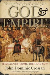 God And Empire: Jesus Against Rome, Then and Now kaina ir informacija | Dvasinės knygos | pigu.lt