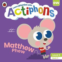 Actiphons Level 3 Book 11 Matthew Phew: Learn phonics and get active with Actiphons! цена и информация | Книги для подростков и молодежи | pigu.lt