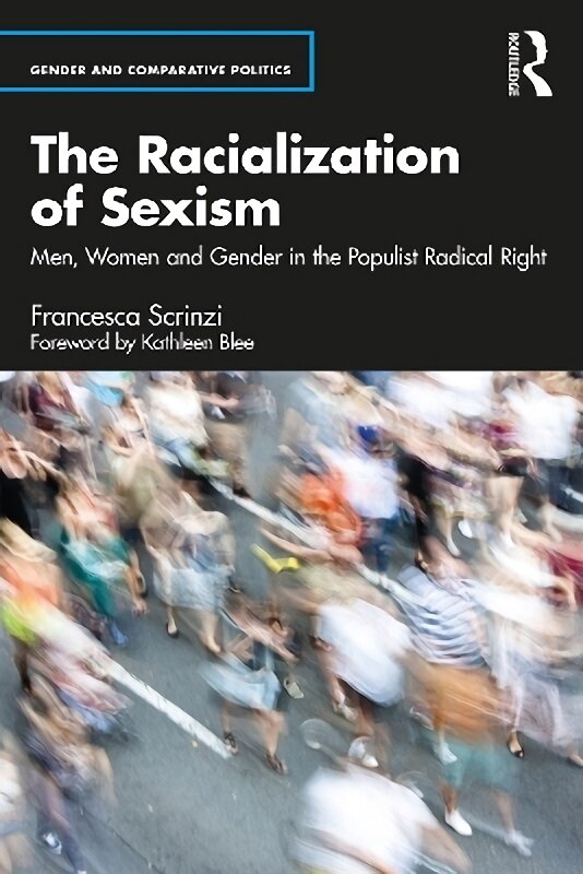 Racialization of Sexism: Men, Women and Gender in the Populist Radical Right цена и информация | Enciklopedijos ir žinynai | pigu.lt