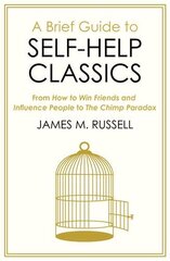 Brief Guide to Self-Help Classics: From How to Win Friends and Influence People to The Chimp Paradox цена и информация | Самоучители | pigu.lt