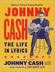 Johnny Cash: The Life in Lyrics цена и информация | Книги об искусстве | pigu.lt