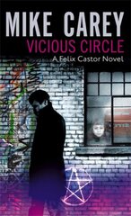 Vicious Circle: A Felix Castor Novel, vol 2 kaina ir informacija | Fantastinės, mistinės knygos | pigu.lt