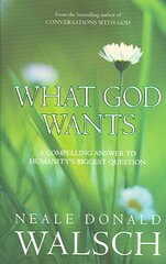 What God Wants: A Compelling Answer to Humanity's Biggest Question kaina ir informacija | Dvasinės knygos | pigu.lt