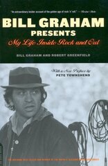 Bill Graham Presents: My Life Inside Rock And Out цена и информация | Книги об искусстве | pigu.lt