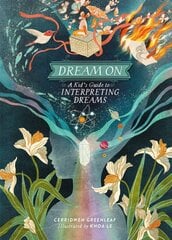 Dream On: A Kid's Guide to Interpreting Dreams цена и информация | Книги для подростков и молодежи | pigu.lt