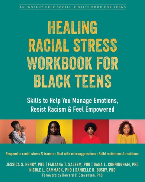 Healing Racial Stress Workbook for Black Teens: Skills to Help You Manage Emotions, Resist Racism, and Feel Empowered цена и информация | Knygos paaugliams ir jaunimui | pigu.lt