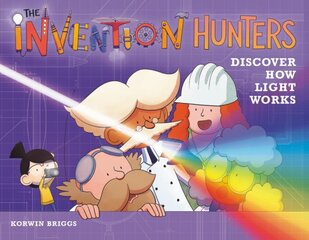 The Invention Hunters Discover How Light Works цена и информация | Книги для подростков и молодежи | pigu.lt