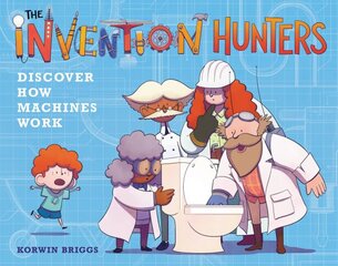 The Invention Hunters Discover How Machines Work цена и информация | Книги для подростков и молодежи | pigu.lt