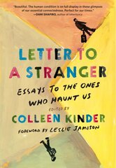 Letter to a Stranger: Essays to the Ones Who Haunt Us цена и информация | Поэзия | pigu.lt