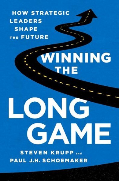 Winning the Long Game: How Strategic Leaders Shape the Future kaina ir informacija | Ekonomikos knygos | pigu.lt