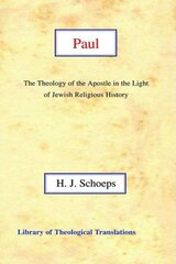 Paul: The Theology of the Apostle in the Light of Jewish Religious History kaina ir informacija | Dvasinės knygos | pigu.lt