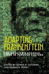 Adapting Frankenstein: The Monster's Eternal Lives in Popular Culture kaina ir informacija | Istorinės knygos | pigu.lt