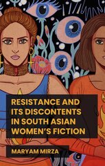 Resistance and its Discontents in South Asian Women's Fiction цена и информация | Исторические книги | pigu.lt