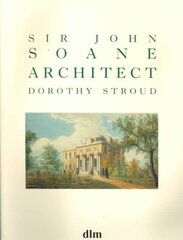 Sir John Soane, Architect 2nd Revised edition цена и информация | Биографии, автобиогафии, мемуары | pigu.lt
