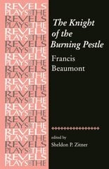 Knight of the Burning Pestle: Francis Beaumont kaina ir informacija | Apsakymai, novelės | pigu.lt