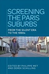 Screening the Paris Suburbs: From the Silent Era to the 1990s kaina ir informacija | Knygos apie meną | pigu.lt