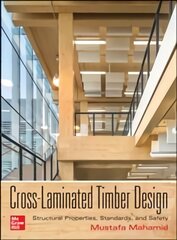 Cross-Laminated Timber Design: Structural Properties, Standards, and Safety цена и информация | Книги по социальным наукам | pigu.lt