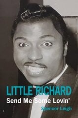 Little Richard: Send Me Some Lovin' цена и информация | Биографии, автобиографии, мемуары | pigu.lt