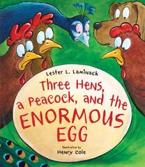 Three Hens, a Peacock, and the Enormous Egg цена и информация | Книги для подростков  | pigu.lt