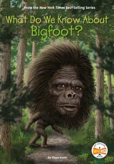What Do We Know About Bigfoot? kaina ir informacija | Knygos paaugliams ir jaunimui | pigu.lt
