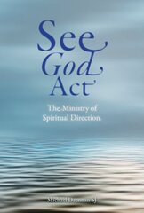 See God Act: The Ministry of Spiritual Direction цена и информация | Духовная литература | pigu.lt