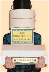 High Price of Materialism цена и информация | Книги по социальным наукам | pigu.lt