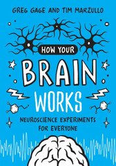 How Your Brain Works: A Step-by-Step Guide to Hands-On Neuroscience Experiments for Everyone kaina ir informacija | Ekonomikos knygos | pigu.lt