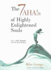 7 Aha`s of Highly Enlightened Souls цена и информация | Самоучители | pigu.lt