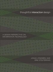 Thoughtful Interaction Design: A Design Perspective on Information Technology kaina ir informacija | Ekonomikos knygos | pigu.lt