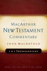 First & Second Thessalonians Macarthur New Testament Comment цена и информация | Духовная литература | pigu.lt