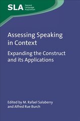 Assessing Speaking in Context: Expanding the Construct and its Applications kaina ir informacija | Užsienio kalbos mokomoji medžiaga | pigu.lt