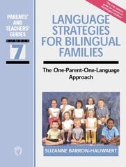 Language Strategies for Bilingual Families: The One-Parent-One-Language Approach kaina ir informacija | Užsienio kalbos mokomoji medžiaga | pigu.lt