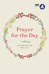 Prayer for the Day Volume I: 365 Inspiring Daily Reflections цена и информация | Духовная литература | pigu.lt