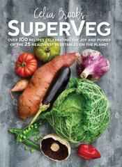 SuperVeg: The Joy and Power of the 25 Healthiest Vegetables on the Planet kaina ir informacija | Receptų knygos | pigu.lt