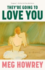 They're Going to Love You: A Novel kaina ir informacija | Fantastinės, mistinės knygos | pigu.lt
