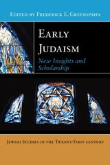 Early Judaism: New Insights and Scholarship цена и информация | Духовная литература | pigu.lt