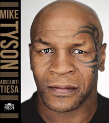 Mike Tyson. Absoliuti tiesa цена и информация | Биографии, автобиографии, мемуары | pigu.lt