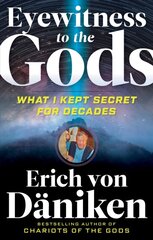 Eyewitness to the Gods: What I Kept Secret for Decades kaina ir informacija | Saviugdos knygos | pigu.lt