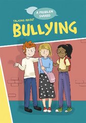 A Problem Shared: Talking About Bullying Illustrated edition kaina ir informacija | Knygos paaugliams ir jaunimui | pigu.lt