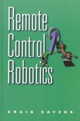 Remote Control Robotics 1999 ed. цена и информация | Книги по социальным наукам | pigu.lt