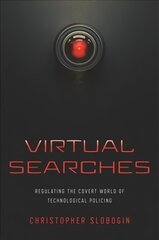 Virtual Searches: Regulating the Covert World of Technological Policing kaina ir informacija | Ekonomikos knygos | pigu.lt