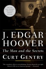 J. Edgar Hoover: The Man and the Secrets kaina ir informacija | Biografijos, autobiografijos, memuarai | pigu.lt