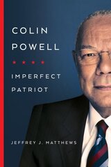 Colin Powell: Imperfect Patriot цена и информация | Биографии, автобиогафии, мемуары | pigu.lt