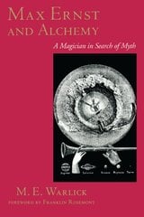 Max Ernst and Alchemy: A Magician in Search of Myth kaina ir informacija | Knygos apie meną | pigu.lt