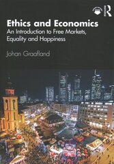 Ethics and Economics: An Introduction to Free Markets, Equality and Happiness kaina ir informacija | Ekonomikos knygos | pigu.lt